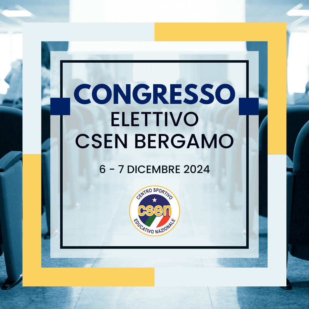 Convocazione Congresso Elettivo Provinciale CSEN Bergamo